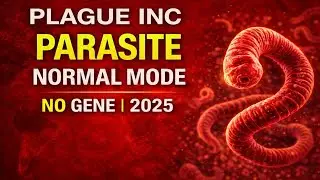 Plague Inc: Parasite Normal Mode Walkthrough &ndash; No Gene (2025) 🪱