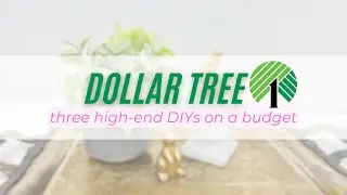 3 DIYs on a budget | Dollar Tree crafts