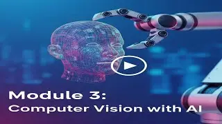 Module 3: Introduction to Computer Vision