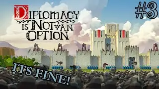 Diplomacy is not an Option | Part 3 | Learning Under Fire