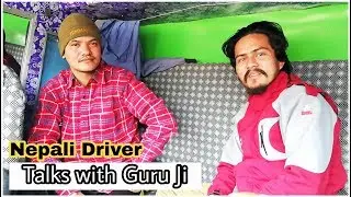 Talks with Nepali Truck Driver : Salary ? Grief ? Co-Driver Life ?