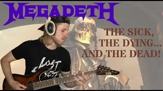 Megadeth &ndash; The Sick, the Dying... And the Dead! (Solo cover)