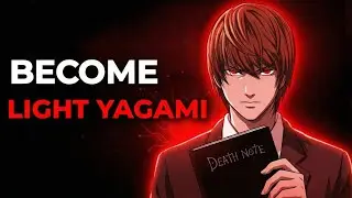 How to Become Light Yagami | Dark Psychology, Power & Mindset Explained