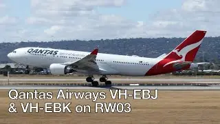 Qantas Airways A330-200 VH-EBJ and VH-EBK arriving on RW03 at Perth Airport (YPPH)