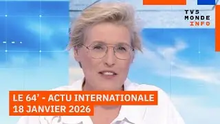 Le 64' - L'actualité internationale du dimanche 18 janvier 2026 -TV5MONDE