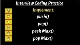 DSA: Implement Stack like behaviour with Max Peek and Pop functionality | Interview question 2025