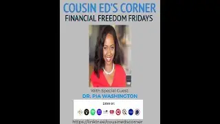 Financial Freedom Fridays with. Special Guest Dr. Pia Washington pt1