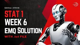 Statistics 1 Week 6 EMQ | IITM BS Degree | Full Solution + .txt File