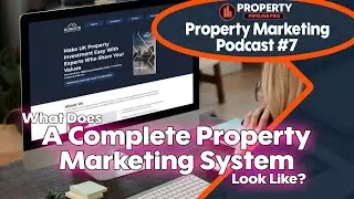 What Does A Complete Property Marketing System Look Like?