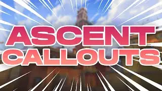 Valorant Ascent Callouts (Valorant Ascent Map Callout Guide)