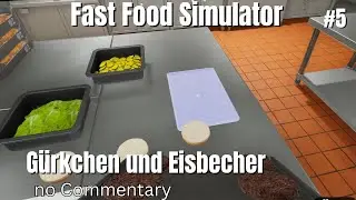 Fast Food Simulator #5 – Kundenbetrieb & Eisbecher freigeschaltet (Tag 10–11) | No Commentary