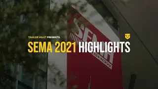SEMA 2021 Highlights | Trailer Valet Demo & Recap