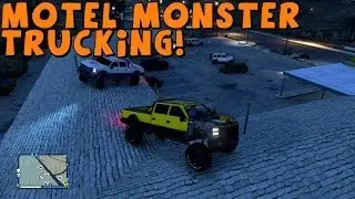GTA 5 | Multiplayer Fun | Monster Trucking On Top Of A Motel!