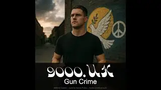 Gun Crime &ndash; Motivational Rap/Pop | by 9000UK | Peace Over Violence Anthem