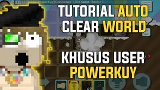 Cara Auto Clear World Dengan Powerkuy | Growtopia Indonesia