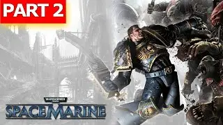 Warhammer 40,000 - Space Marine Gameplay  Part 2
