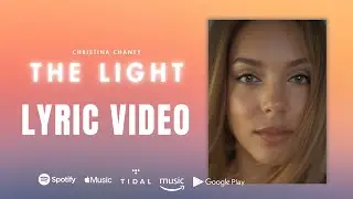 Christina Chaney - &ldquo;The Light&rdquo; Lyric Video