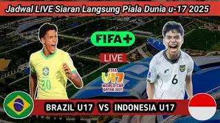 JADWAL TIMNAS INDONESIA U17 VS BRAZIL U17 DIPIALA DUNIA U17 2025