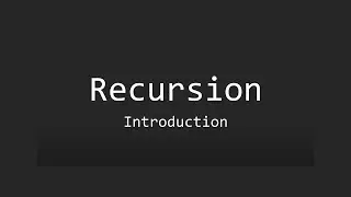 Introduction to Recursion