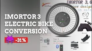 🔥 [ ON SALE ] IMORTOR 3 ELECTRIC BIKE CONVERSION KIT 36V 350W BRUSHLESS MOTOR