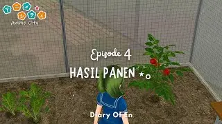 ANIME CITY 04 || Hasil Panen 