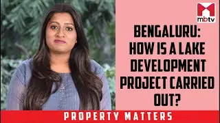 Bengaluru: How is a lake development project carried out?