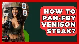 How To Pan-Fry Venison Steak? - The Marksman's Journal