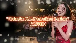CAFFEIN - HIDUPKU KAN DAMAIKAN | VIDEO LYRIC Female Pop Ballad Cover | Lagu Santai Buat Kerja