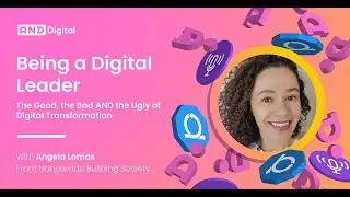Being a Digital Leader | Ep 8 Nationwide | The role of agile in digital transformation