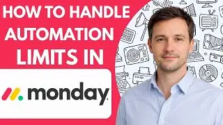How to Handle Automation Limits in Monday com