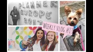 Weekly Vlog #13 | 2017 | Busy Week & Planner Con Europe!