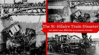 The St-Hilaire Train Disaster | The worst rail disaster in Canadian history