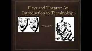 Theatre and Plays: An Introduction to Terminology