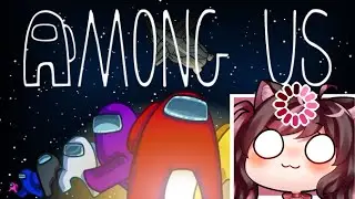 【AMONG US】Yumeko's POV | VTuber Yumeko Ghost Cat