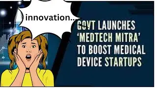 MedTech Mitra Bridging the Gap Between Innovation and Impact in Indian Healthcare