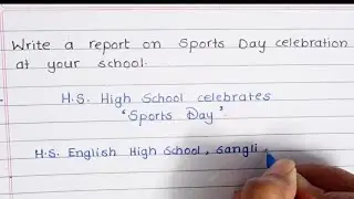 Report Writing on 'Sports Day' celebration at school | writingskills