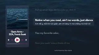 Open Arms - SZA, Travis Scott [Lyrics/Vietsub]