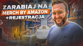 zarabianie w internecie 2019 (Merch by Amazon) Jak się&nbsp;zarejestrować?