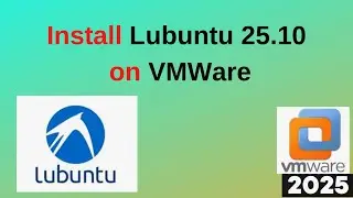 How to Download & Install Lubuntu 25.10 on VMware | Step-by-Step Guide 2025!