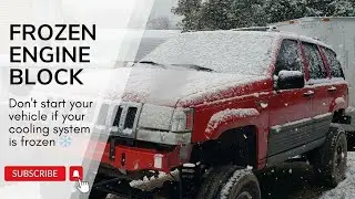Do Not Start Your Vehicle If Your Cooling System Is Frozen!