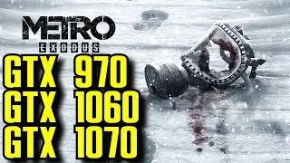 Metro Exodus GTX 970 - GTX 1060 - GTX 1070 | 1080p Ultra/High/Normal | FRAME-RATE TEST COMPARISON