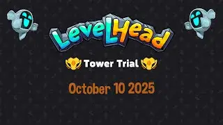 Levelhead Tower Trial October 10 2025