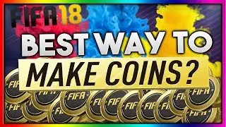 FIFA 18 | BEST WAY TO MAKE COINS | HOW TO TRADE FROM 0 TO 100K QUICKLY IN FIFA 18! | TRADING TIPS