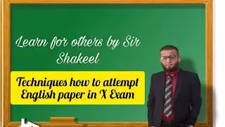 Techniques how to attempt English paper in matric exam.