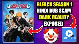 BLEACH SEASON 1 HINDI DUB SCAM DARK REALITY EXPOSED | MX PLAYER | FACT THEORIES