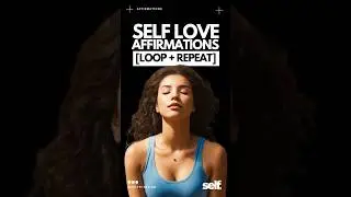 Self-Love Affirmations 💙 [LOOP + REPEAT] 🚀 Daily Empowerment