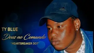 Ty Blue - Deus No Comando 😇🙏🏽