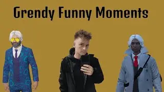 Grendy funny moments - part 48