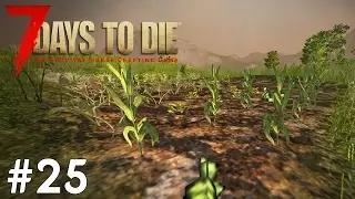7 Days to Die Alpha 15 | #25 Endlich ein Beet | Let's Play German Deutsch