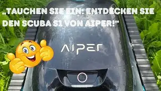 &bdquo;Automatische Poolreinigung ohne Kabel? AIPER Scuba S1 ausprobiert!&ldquo;